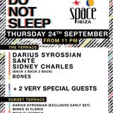 Darius Syrossian, Sante & Sidney Charles - Live At Do Not Sleep, Space (Ibiza) - 24-Sep-2015