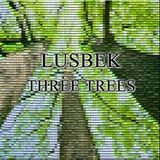 Lusbek - Three Trees (Original mix)