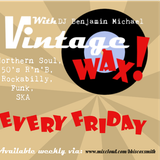 Vintage Wax with Benjamin Michael 12/2/16