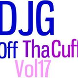 DJ G Off Tha Cuff Vol 17