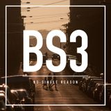 No Single Reason BS3