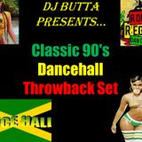 DJ Butta Presents...Classic 90's Dancehall Set