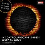 In Control Podcast S15E01 - Mixed By: Midix