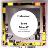 Farbenfroh - Bunte Töne #7