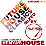 FUTURE HOUSE CLASSICS EPISODE #11
