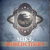 M.I.K.E - World Citizen Hits