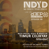 The NDYD Show - Episode 08 (guest mix by Timur Celikyay - Istanbul)