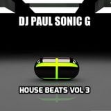 DJ PAUL SONIC G Present HOUSE BEATS VOL 3
