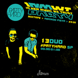 13 Duo > 23/05 > 00:00/01:00 > #partyhard
