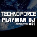 Playman DJ - #059 TechnoForce RadioShow (16.October.2014)