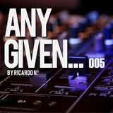 Any Given... by Ricardo N. 005