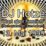 DJ Hotze - Hart Aber Herzlich (Noch quatschen, zum Labern) - 13-May-1999