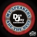 DJ Sandman -My Speakers Are The Best!!! Vol. 1