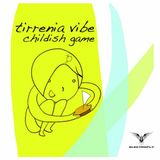 Tirrenia Vibe - Childish Game (Original Mix)