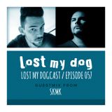 Lost My Dogcast 57 - SKMK