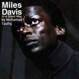 Miles Davis - In a Silent Way (by Mohamad Taufiq)