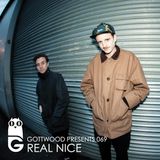 Gottwood Presents 069 - Real Nice