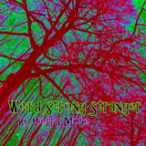 Weird Strong Stranger