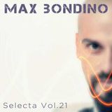 Max Bondino - Selecta Volume 21
