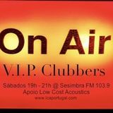 V.I.P. Clubbers 20 07 2013