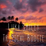 Luka Smiley - Tropical Boogie #1