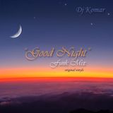 "Good Night" Live Funk Mix (Original 45's and 2 LP)