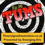 TUMS Ep.36 (www.theunsignedmusicshow.co.uk)
