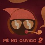 Pé no Ouvido 2