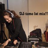 DJ tomo 1st mix!!!