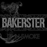 Bakerster - Up In Smoke