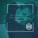 My Fairytale Monster ( The Ultimate Inspiration Remake 2015 )