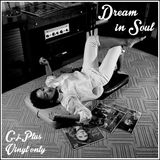 C.J. Plus - Dream In Soul (Vinyl Only. Part 1)