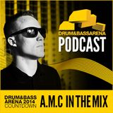 Drum&BassArena 2014 Countdown: A.M.C In The Mix