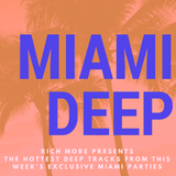 RICH MORE: Miami Deep 17
