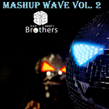 Bad Booty Brothers - Mashup Wave Vol. 2