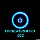 ""UNDERGROUND 005"" Official Podcast Electronic Music