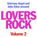 John Eden & Grievous Angel present Lovers Rock vol 2