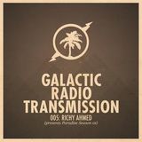 Richy Ahmed @ Galactic Radio Transmission 005 (04-12-2012)
