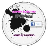 Super Electro - Mixed by DJ Darbo