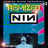 NINE INCH NAILS Pretty Hate Machine MEGAMIX