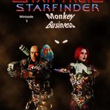 Starfinder minisode 5 "Monkey Business"