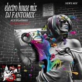 NOUVEAUX MIX ELECTRO HOUSE BY DJ FANTOMIX