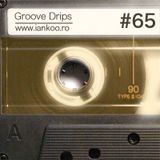 Groove Drips episode 65
