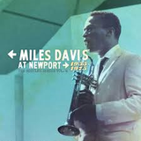 Emission Spéciale Miles Davis at Newport 1955-1975 du 2.09.2015