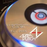Latin vs. Dancehall Club Mix Fall 2015