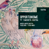 Opportunisme #14 pt. 2 w/ Eostra - 14/02/2016