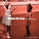 「Mellow My Soul」
