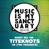 MIMS Guest Mix: TITEKNOTS (Tru Thoughts, UK)