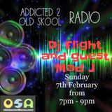 Dj Flight Oldskool Happiness show on Oldskool Anthemz Radio 7th feb guest Mad J EP 01 A2OS
