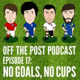Ep.17 No Goals, No Cups
